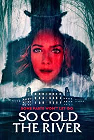 So Cold the River (2022) M4ufree
