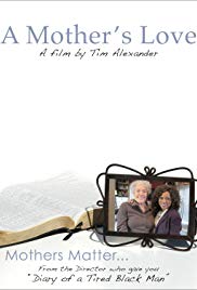 Tim Alexanders A Mothers Love (2011) M4ufree