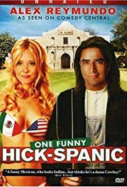 Alex Reymundo: One Funny HickSpanic (2007) M4ufree