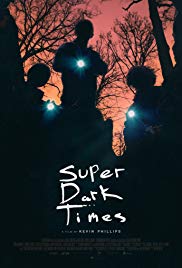 Super Dark Times (2017) M4ufree