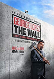 George Lopez: The Wall, Live from Washington D.C. (2017) M4ufree