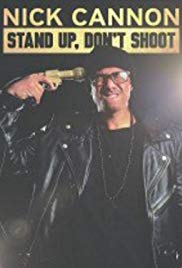Nick Cannon: Stand Up, Dont Shoot (2017) M4ufree