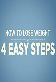 How to Lose Weight in 4 Easy Steps (2016) M4ufree