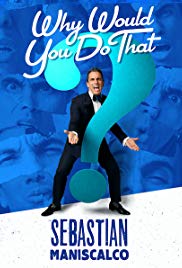 Sebastian Maniscalco: Why Would You Do That? (2016) M4ufree