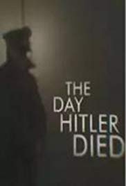 The Day Hitler Died (2016) M4ufree
