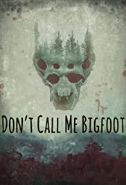Dont Call Me Bigfoot (2020) M4ufree