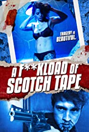 F*ckload of Scotch Tape (2012) M4ufree
