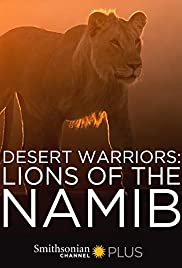 Desert Warriors: Lions of the Namib (2016) M4ufree