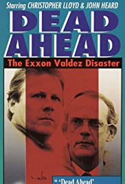 Dead Ahead: The Exxon Valdez Disaster (1992) M4ufree