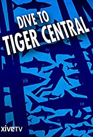 Dive to Tiger Central (2007) M4ufree