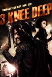 3 Knee Deep (2016) M4ufree