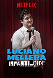 Luciano Mellera: Infantiloide (2018) M4ufree