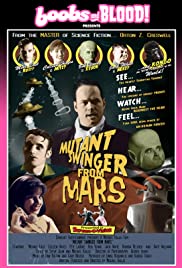 Mutant Swinger from Mars (2003) M4ufree