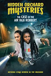 Hidden Orchard Mysteries: The Case of the Air B and B Robbery (2020) M4ufree