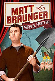 Matt Braunger: Shovel Fighter (2012) M4ufree