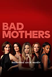 Bad Mothers (2019 ) StreamM4u M4ufree