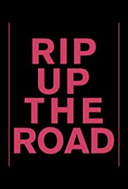 Rip Up the Road (2019) M4ufree