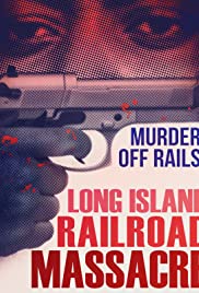 The Long Island Railroad Massacre: 20 Years Later (2013) M4ufree
