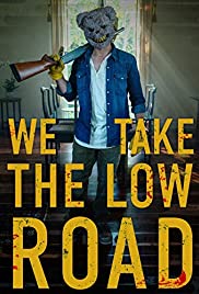 We Take the Low Road (2018) M4ufree