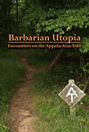 Barbarian Utopia: Encounters on the Appalachian Trail (2019) M4ufree