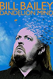 Bill Bailey: Dandelion Mind (2010) M4ufree
