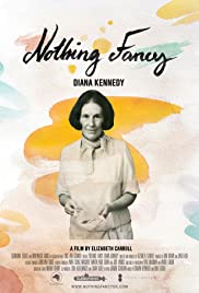 Diana Kennedy: Nothing Fancy (2019) M4ufree