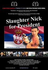 Slaughter Nick for President (2012) M4ufree