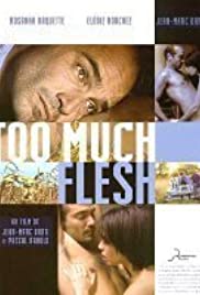 Too Much Flesh (2000) M4ufree