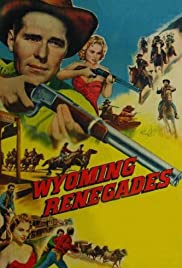 Wyoming Renegades (1955) M4ufree