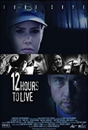 12 Hours to Live (2006) M4ufree