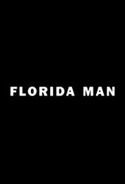 Florida Man (2015) M4ufree