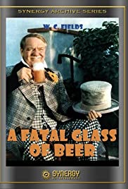 The Fatal Glass of Beer (1933) M4ufree
