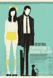Everyones Going to Die (2013) M4ufree