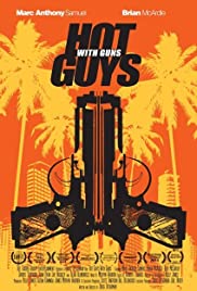 Hot Guys with Guns (2013) M4ufree