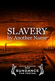 Slavery by Another Name (2012) M4ufree