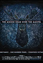 The Moose Head Over the Mantel (2017) M4ufree