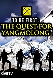 To Be First: The Quest for Yangmolong (2014) M4ufree