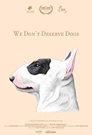 We Dont Deserve Dogs (2020) M4ufree