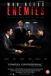 Who Needs Enemies (2013) M4ufree