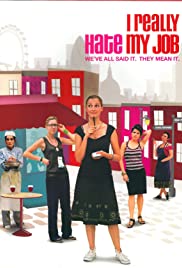 I Really Hate My Job (2007) M4ufree