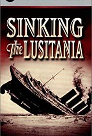 Sinking the Lusitania (2001) M4ufree