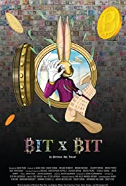 BIT X BIT: In Bitcoin We Trust (2018) M4ufree