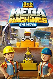 Bob The Builder: Mega Machines (2017) M4ufree