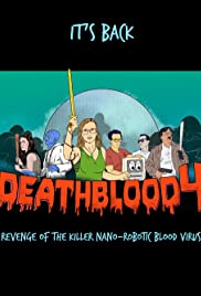 Death Blood 4: Revenge of the Killer NanoRobotic Blood Virus (2019) M4ufree