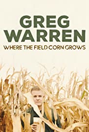 Greg Warren: Where the Field Corn Grows (2020) M4ufree