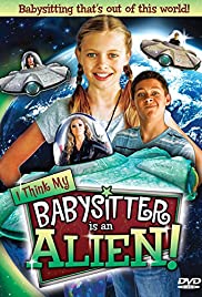 I Think My Babysitters an Alien (2015) M4ufree