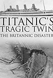 Titanics Tragic Twin: The Britannic Disaster (2016) M4ufree