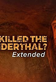 Who Killed the Neanderthal? (2017) M4ufree