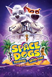 Space Dogs: Tropical Adventure (2020) M4ufree