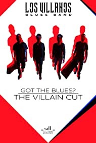 Got the Blues  the Villain Cut (2018) M4ufree